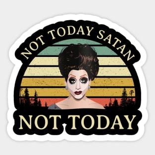 Not Today Satan Not Today Sticker